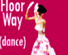 Floor Way - dance action