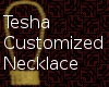 Tesha Necklace Customize
