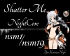 Shatter Me *NC