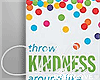❤ Throw Kindness