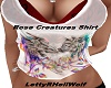 Rose Creatures Shirt