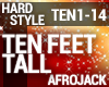 Hardstyle -Ten Feet Tall