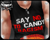 ! Candy racism black