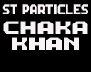 ST Particles Chaka Khan