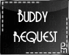 *PM* buddy request