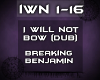 {IWN} I Will Not Bow