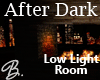 *B* After Dark Room