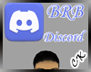 [CK] BRB Discord Sign