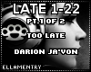 P1-Too Late-DarionJa'Von