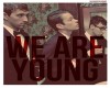 Fun - We are young