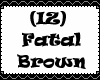 (IZ) Fatal Brown
