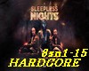 Sleepess night-hardcore