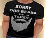 THIS BEARD IS TAKEN TEE