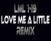 Love Me A Little Remix