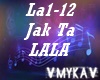 JAK TA LALA