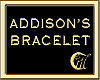 ADDISON'S BRACELET