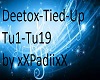 Deetox-Tied Up