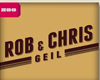 Rob & Chris - Geil