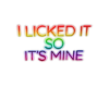 I Licked It Pride Neon