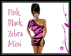 Pink Black Zebra Mini