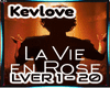 Kev / LA VIE EN ROSE
