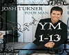 [RR] Your Man JoshTurner