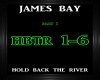 James Bay ~ Hold Back 1