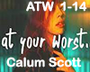 At ur worst - Calum Scot