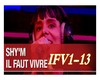 SHYM-IL FAUT VIVRE