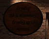 Wood Plaque - Growing UP