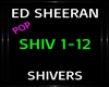 Ed Sheeran ~ Shivers