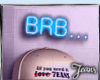 BRB Headsign Trigger