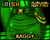 ! Irish - Baggy