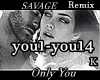 /K/Savage-Only You