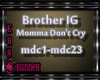 !M!BI-Momma Don't Cry