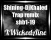 Shining-DjKhaled/trap