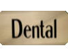 A| Dental sign