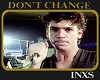 INXS Dont Change