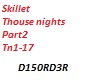skillet thouse nights p2