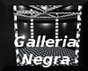 The Galleria Negra
