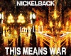 Nickelback Means War