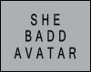 She Badd Avatar | F