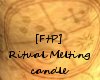 [FtP]Ritual Melting cand