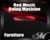Red Music Delag Machine