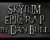 Skyrim Rap by Dan Bull