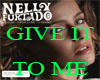 Nelly Furtado-GIVE IT TO