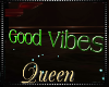 !Q Good Vibes Sign
