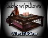 (OD) Table w/pillows