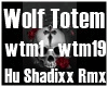 Wolf Totem Hu/Shadix Rmx
