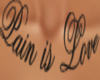 *F*PainIsLoveChestTat